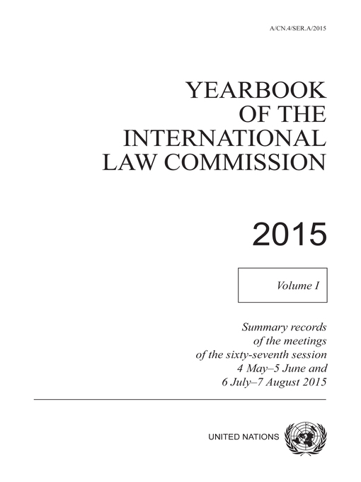 Title details for Yearbook of the International Law Commission 2015, Volume I by United Nations - Available